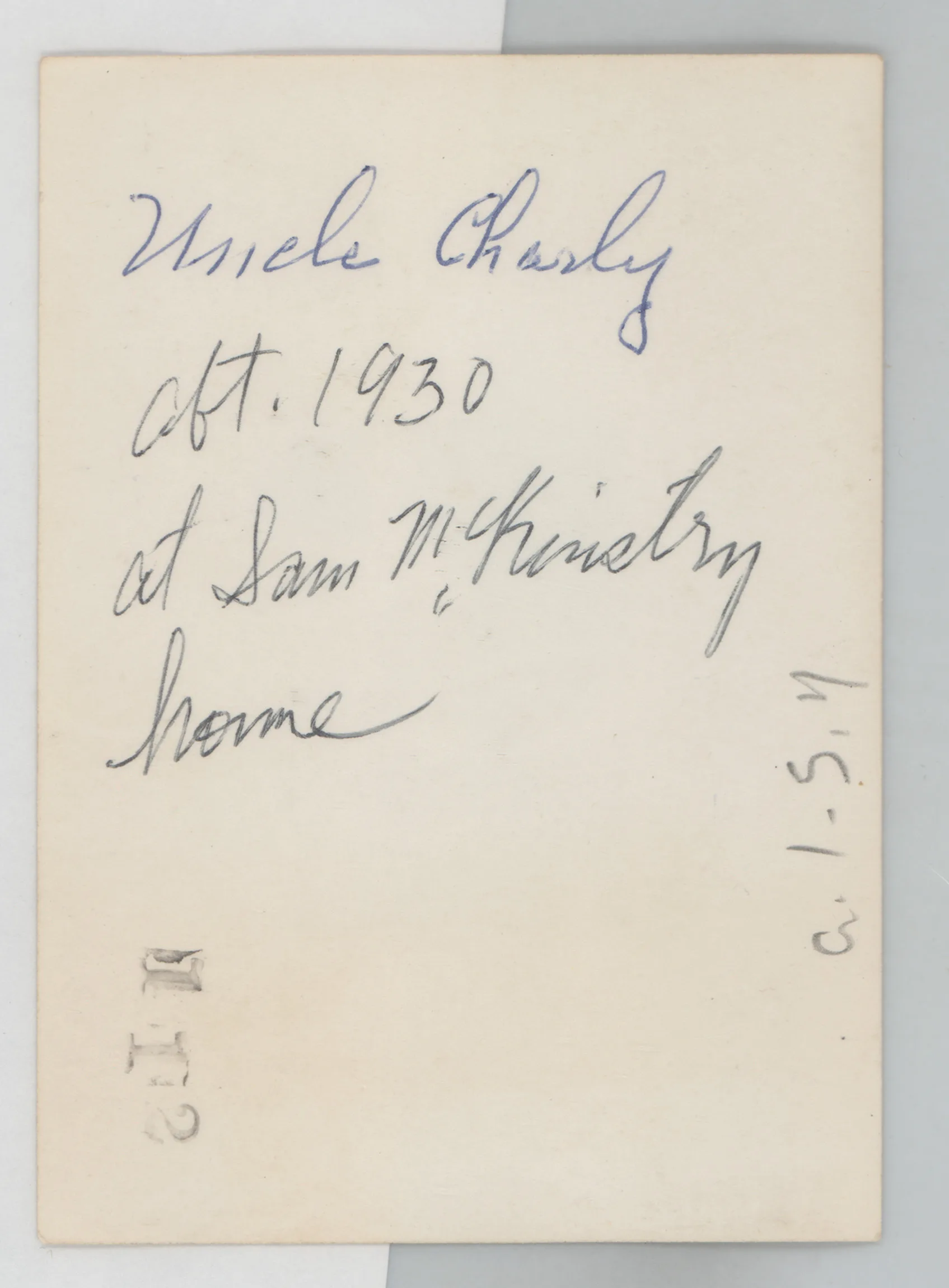 Verso: Uncle Charley about 1930 at Sam McKinstry home